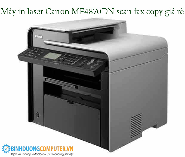 Máy in laser Canon MF4870DN scan fax copy giá rẻ