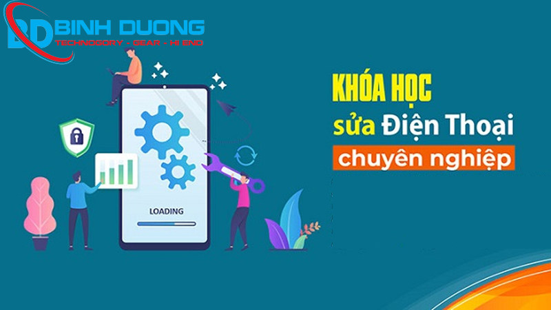 BÌNH DƯƠNG COMPUTER- KHÓA ĐÀO TẠO HỌC NGHỀ SỬA ĐIỆN THOẠI