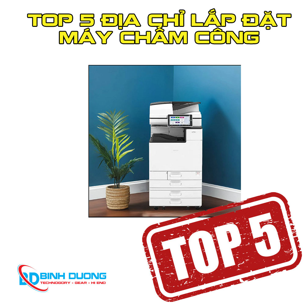 Top 5 Địa chỉ Cho Thuê Photocopy Uy tín Tại Bình Dương